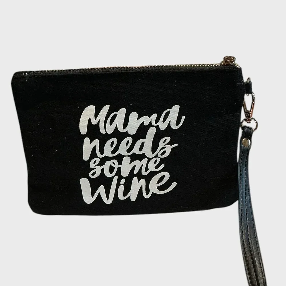 Mama Needs Some Wine Makeup Bag Cosmetic Pouch Wristlet Lined Black